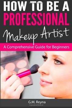 how to be a professional makeup artist reyna